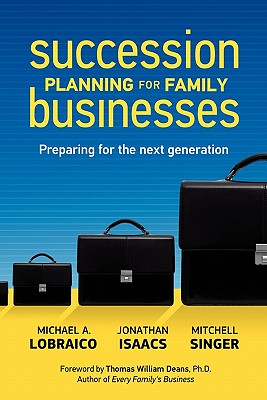 Succession Planning for Family Businesses: Preparing for the Next Generation Cover Image