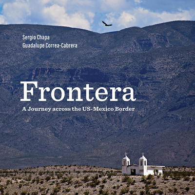 Frontera: A Journey Across the Us-Mexico Border Cover Image