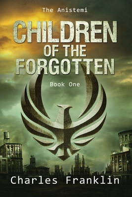 Children of the Forgotten: Book I of the Anistemi Cover Image
