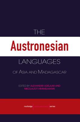 The Austronesian Languages of Asia and Madagascar (Routledge Language Family)