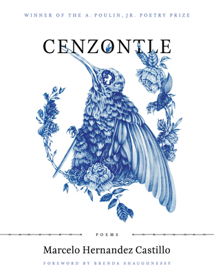 Cenzontle By Marcelo Hernandez Castillo, Brenda Shaughnessy (Foreword by) Cover Image