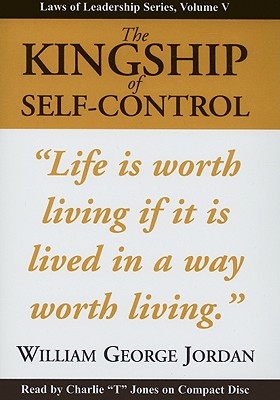 The Kingship of Self-Control (Laws of Leadership #5)