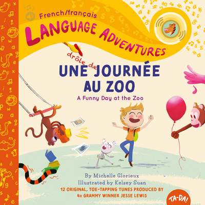 Ta-Da! Une Drôle de Journée Au Zoo (a Funny Day at the Zoo, French / Français Language Edition) Cover Image