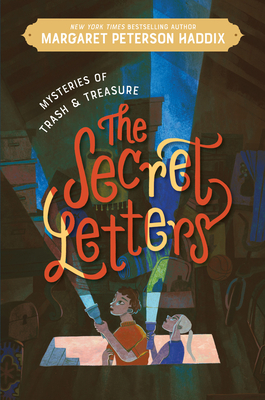 Mysteries of Trash and Treasure: The Secret Letters By Margaret Peterson Haddix Cover Image