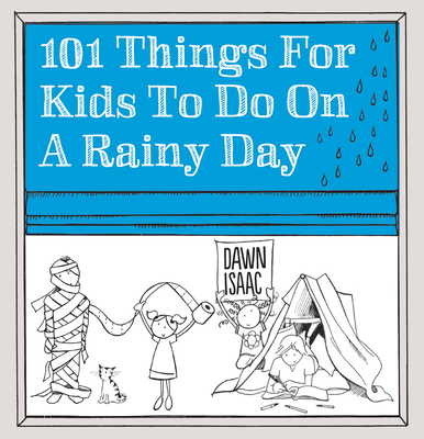 101 Things for Kids to Do on a Rainy Day Cover Image