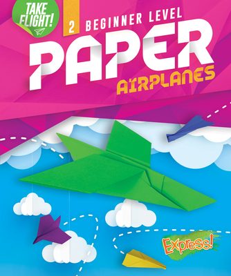 Beginner Level Paper Airplanes Cover Image