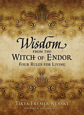 Wisdom from the Witch of Endor: Four Rules for Living Cover Image