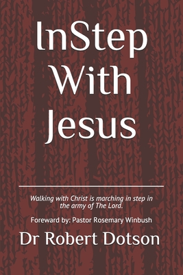 InStep With Jesus: Walking with Christ is marching in step in the army of The Lord. Cover Image
