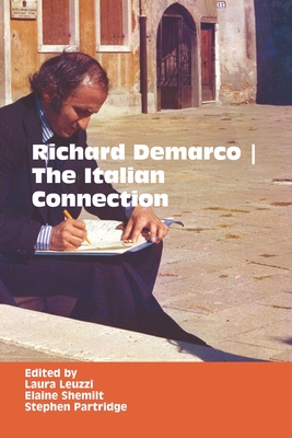 Richard DeMarco: The Italian Connection By Laura Leuzzi, Stephen Partridge, Elaine Shemilt Cover Image