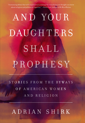 Cover for And Your Daughters Shall Prophesy