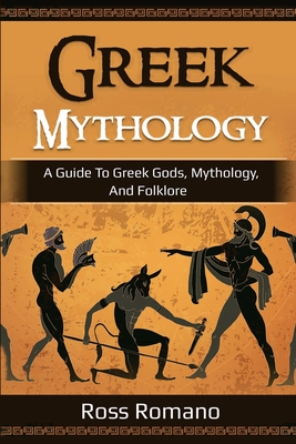 Greek Mythology: A Guide to Greek Gods, Mythology, and Folklore Cover Image