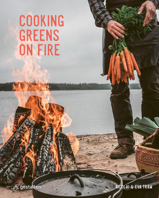 Cooking Greens on Fire: Vegetarian Recipes for the Dutch Oven and Grill Cover Image