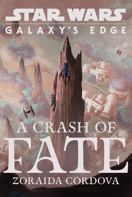 Star Wars: Galaxy's Edge: A Crash of Fate Cover Image