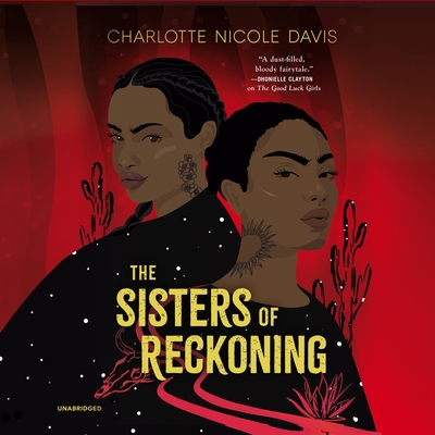 The Sisters of Reckoning By Charlotte Nicole Davis, Jeanette Illidge (Read by) Cover Image