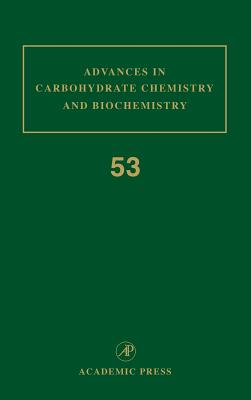 Advances in Carbohydrate Chemistry and Biochemistry: Volume 53 Cover Image