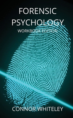 Forensic Psychology Workbook (Introductory #11) By Connor Whiteley Cover Image