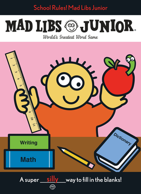 School Rules! Mad Libs Junior: World's Greatest Word Game By Leonard Stern Cover Image