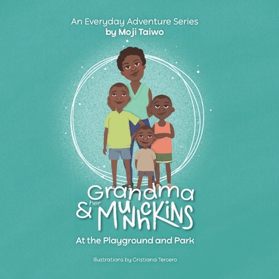 At the Playground and Park: An Everyday Adventure Series By Moji Taiwo Cover Image