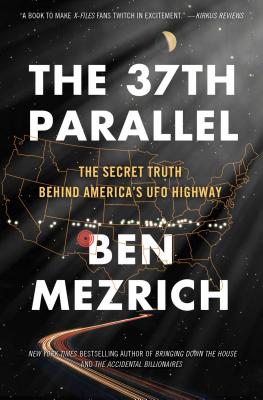 The 37th Parallel: The Secret Truth Behind America's UFO Highway Cover Image