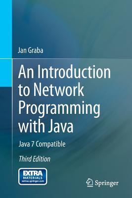 An Introduction to Network Programming with Java: Java 7 Compatible Cover Image