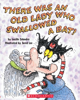 There Was an Old Lady Who Swallowed a Bat! Cover Image