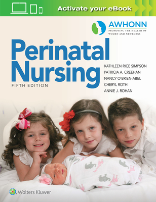 AWHONN's Perinatal Nursing By Kathleen Rice Simpson, PhD, RNC, FAAN, Patricia A. Creehan, MSN, RNC Cover Image
