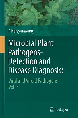 Microbial Plant Pathogens-Detection and Disease Diagnosis (Viral and Viroid Pathogens #3)