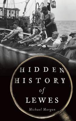 Hidden History of Lewes By Michael Morgan Cover Image