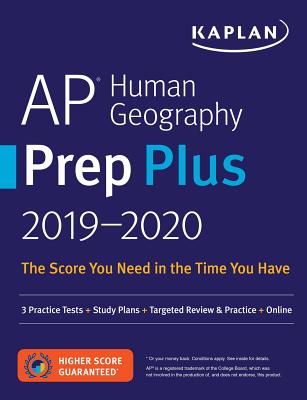 AP Human Geography Prep Plus 2019-2020: 3 Practice Tests + Study Plans + Targeted Review & Practice + Online (Kaplan Test Prep) Cover Image