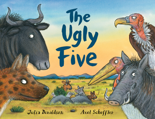 The Ugly Five By Julia Donaldson, Axel Scheffler (Illustrator) Cover Image