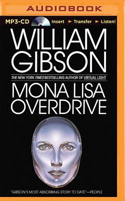 Mona Lisa Overdrive By William Gibson, Jonathan Davis (Read by) Cover Image