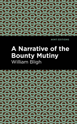 The Bounty Mutiny (Mint Editions (in Their Own Words: Biographical and Autobiographical Narratives))