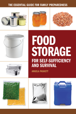 Food Storage for Self-Sufficiency and Survival: The Essential Guide for Family Preparedness Cover Image