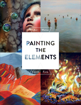 Painting the Elements: Air Water Earth Fire Cover Image