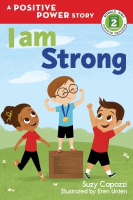 I Am Strong: A Positive Power Story (Rodale Kids Curious Readers/Level 2) Cover Image