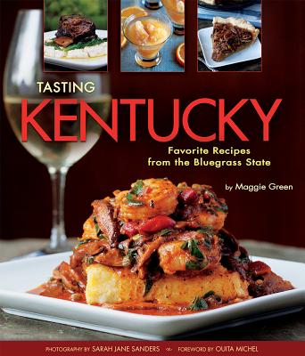 Tasting Kentucky: Favorite Recipes from the Bluegrass State Cover Image