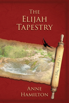 The Elijah Tapestry: John 1 and 21: Mystery, Majesty and Mathematics in John's Gospel #1 Cover Image