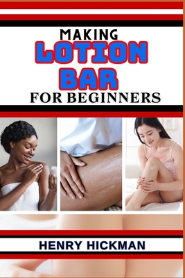 How to Guide: Making a Basic Lotion 