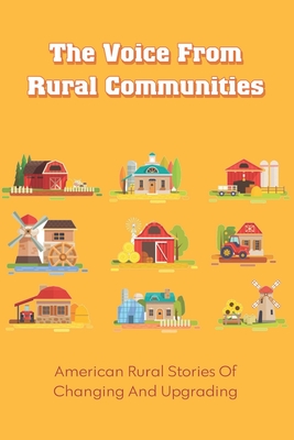 The Voice From Rural Communities: American Rural Stories Of Changing ...