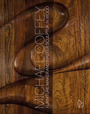 Michael Coffey: Sculptor and Furniture Maker in Wood Cover Image