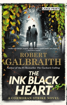 The Ink Black Heart (A Cormoran Strike Novel) By Robert Galbraith Cover Image
