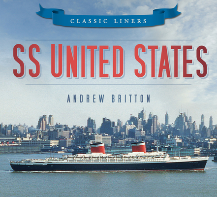 SS United States (Classic Liners) Cover Image