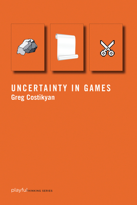 Uncertainty in Games (Playful Thinking)