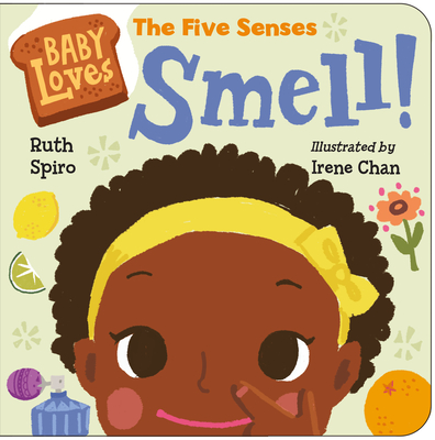 Baby Loves the Five Senses: Smell! (Baby Loves Science) Cover Image