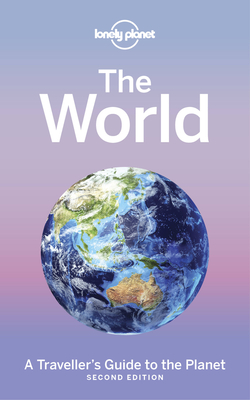 Lonely Planet The World 2 By Lonely Planet Cover Image