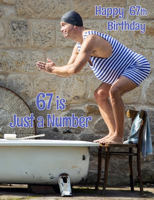 Happy 67th Birthday: 67 is Just a Number, Large Print Address Book for the Young at Heart. Forget the Birthday Card and Give a Birthday Boo By Level Up Designs, Karlon Douglas Cover Image