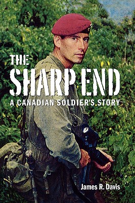 The Sharp End: A Canadian Soldier's Story Cover Image