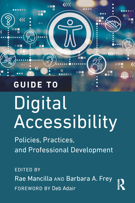 Guide to Digital Accessibility: Policies, Practices, and Professional Development Cover Image