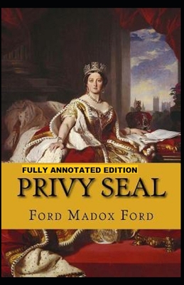 Privy Seal: Fully (Annotated) Edition (Paperback) | Cavalier House Books