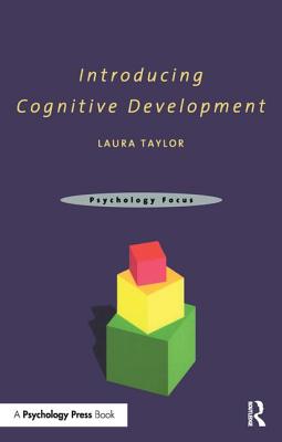 Introducing Cognitive Development (Psychology Focus)